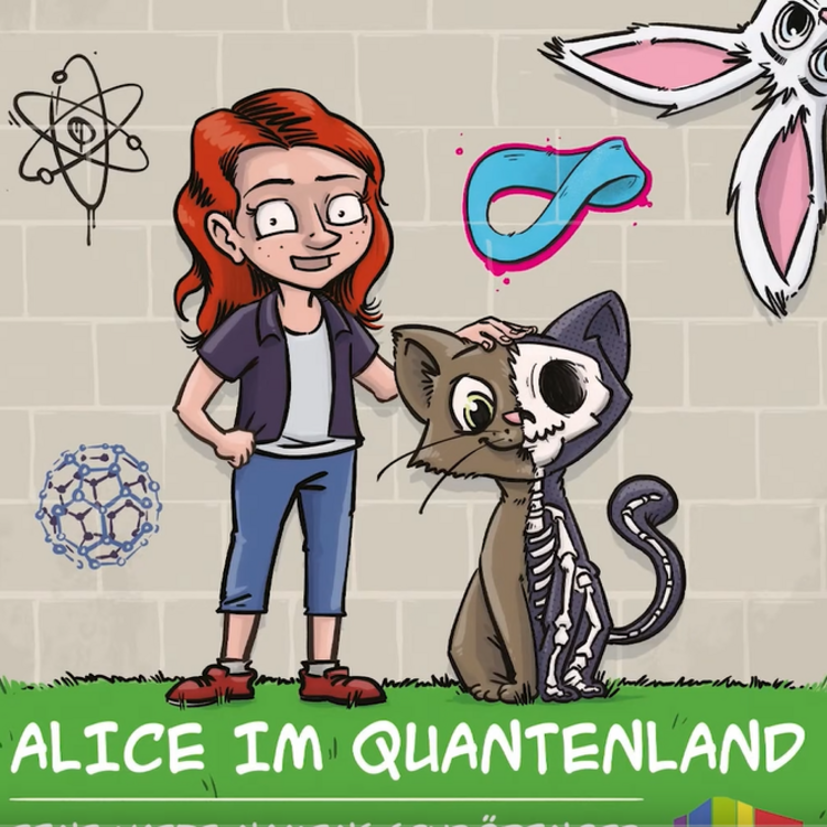 Eine bunte Comic-Illustration zeigt ein Mädchen mit roten Haaren, das lächelnd neben einer Katze steht. Die Katze ist halb lebendig und halb als Skelett dargestellt – eine Anspielung auf Schrödingers Katze. Im Hintergrund sind Symbole der Physik und Quantenmechanik zu sehen, darunter ein Atommodell, ein Möbiusband, ein Molekülgitter und ein weißes Kaninchen. Unten steht der Titel „Alice im Quantenland“.