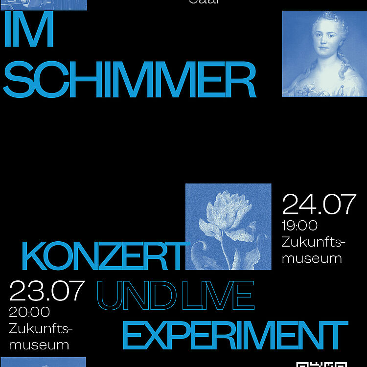 Schwarzes Plakat mit blauen Akzenten für Musikveranstaltungen: großer blauer Schriftzug „IM SCHIMMER“ oben links, darunter „KONZERT UND LIVE EXPERIMENT“ in verschiedenen Blautönen und Schriftgrößen. Termine und Orte in weißer Schrift: „21.07 20:30 Heilig-Geist-Saal“, „23.07 20:00 Zukunftsmuseum“, „24.07 19:00 Zukunftsmuseum“. Mehrere quadratische, monochrom blau eingefärbte Fotos von Musiker*innen und historischen Figuren mit verpixelten/abgeblendeten Gesichtern. Unten weißer Balken mit Logo „Hochschule für Musik Nürnberg“ und Hinweis „Voranmeldung hier Eintritt frei!“. Rechts unten ein QR-Code. Idee und Konzept: Fiona Zimmermann (kleine weiße Schrift oben rechts).