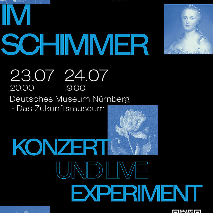 Schwarzes Veranstaltungsplakat mit blauen Akzenten: großer blauer Titel „IM SCHIMMER“, Termine und Orte in weißer Schrift (21.07 20:30 Heilig-Geist-Saal; 23.07 20:00 und 24.07 19:00 Deutsches Museum Nürnberg – Das Zukunftsmuseum), Untertitel „KONZERT UND LIVE EXPERIMENT“ in großen blauen Buchstaben, kleine quadratische monochrome blaue Bilder (Porträtgesichter unscharf/abgepixelt und eine Blume), rechts unten QR‑Code, Logos von Deutsches Museum Nürnberg und Hochschule für Musik Nürnberg sowie Hinweis „Voranmeldung hier Eintritt frei!“.