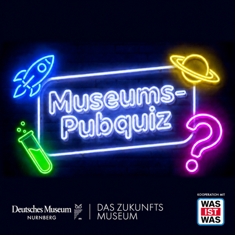 Neonleuchtschild auf dunkler Backsteinwand mit hellblauer Schrift „Museums-Pubquiz“, umgeben von bunten Neon-Icons: blaues Raketen-Symbol oben links, gelber Planet mit Ring oben rechts, grünes Reagenzglas unten links und pinkes Fragezeichen unten rechts; darunter Logos und Schriftzug „Deutsches Museum Nürnberg“ und „Das Zukunftsmuseum“ sowie Kooperationsemblem „WAS IST WAS“.